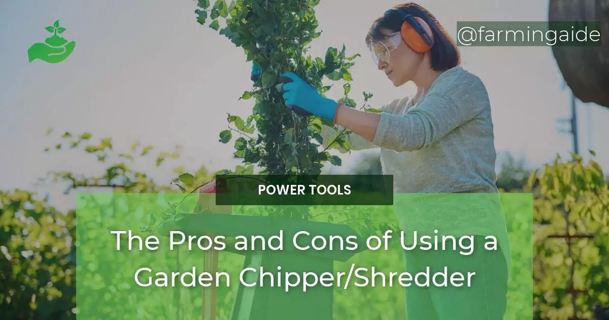 The Pros and Cons of Using a Garden Chipper/Shredder