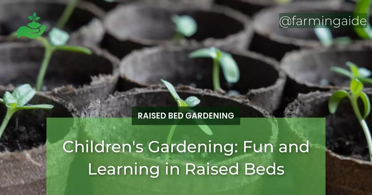 Children's Gardening: Fun and Learning in Raised Beds