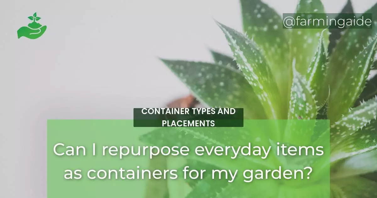 Can I repurpose everyday items as containers for my garden