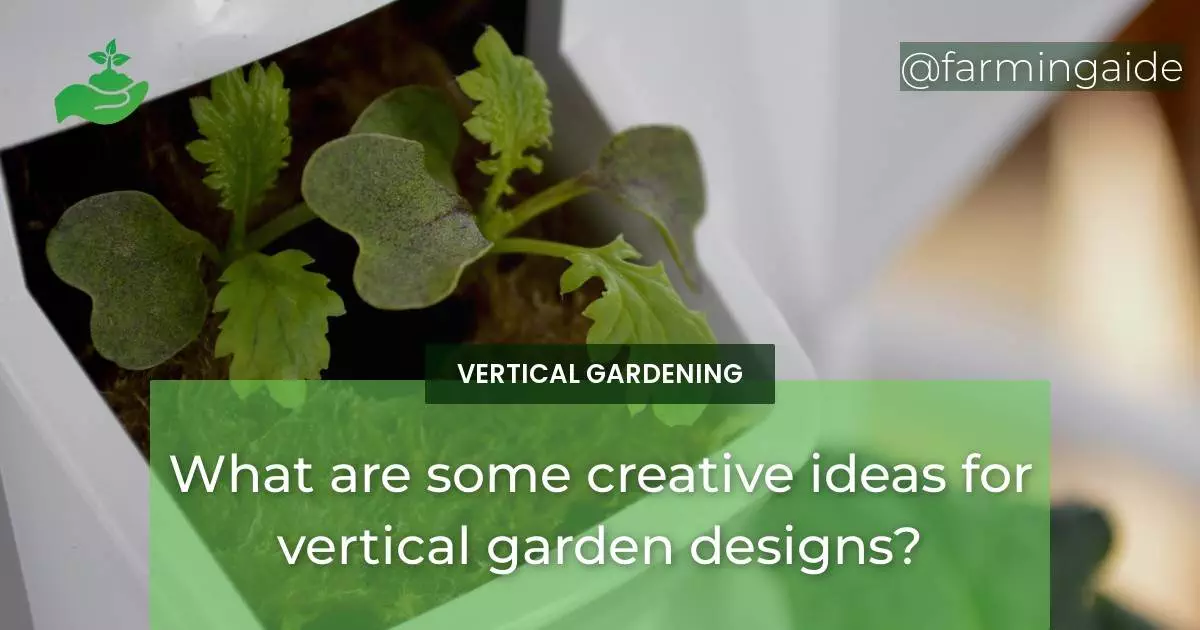 What are some creative ideas for vertical garden designs?