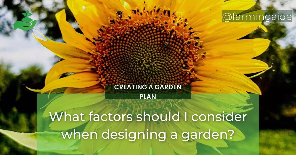 What factors should I consider when designing a garden?