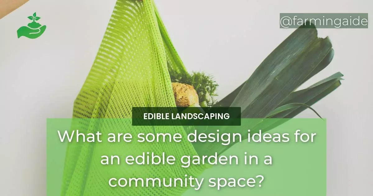 What are some design ideas for an edible garden in a community space?