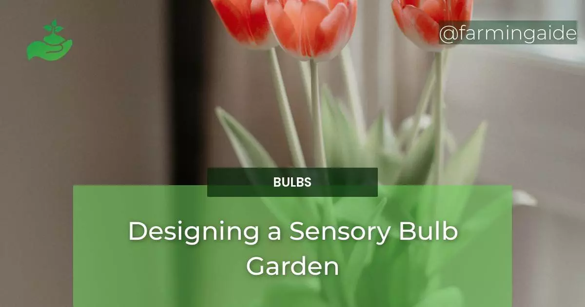 Designing a Sensory Bulb Garden