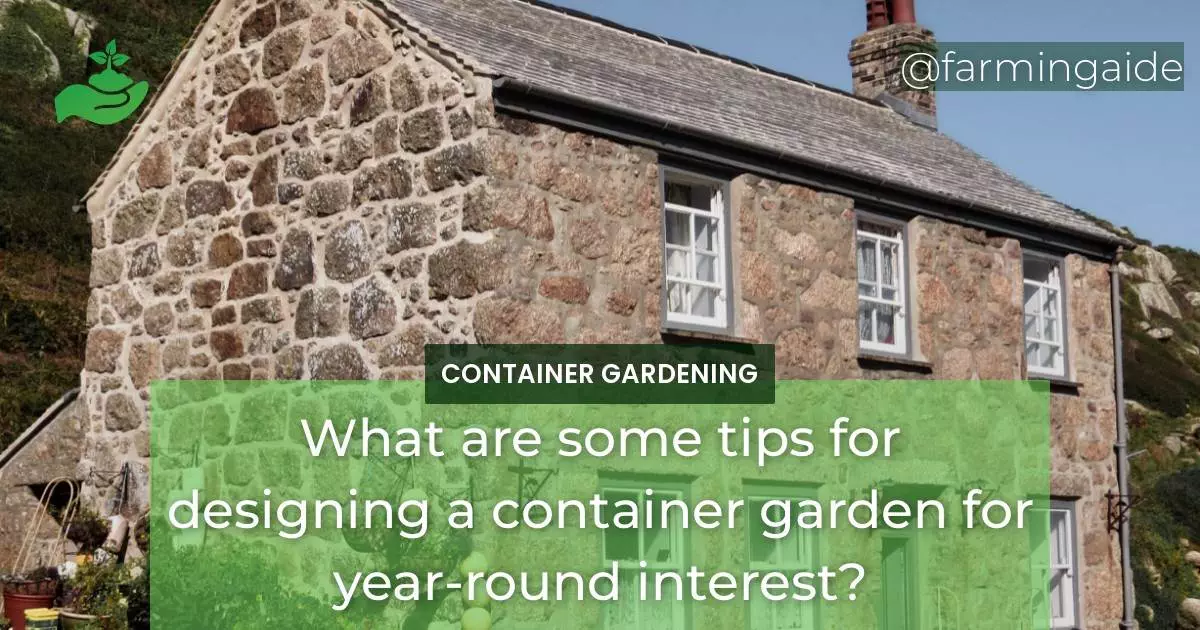 What are some tips for designing a container garden for year-round interest?