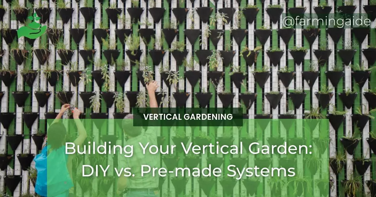 Building Your Vertical Garden: DIY vs. Pre-made Systems