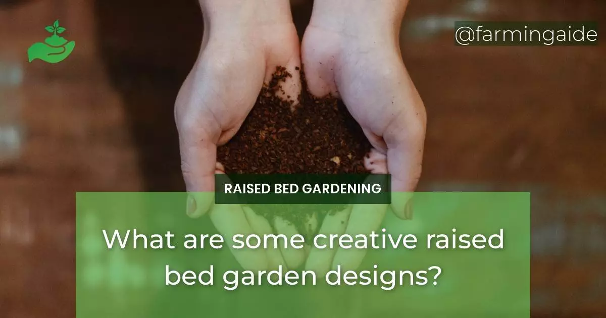 What are some creative raised bed garden designs?