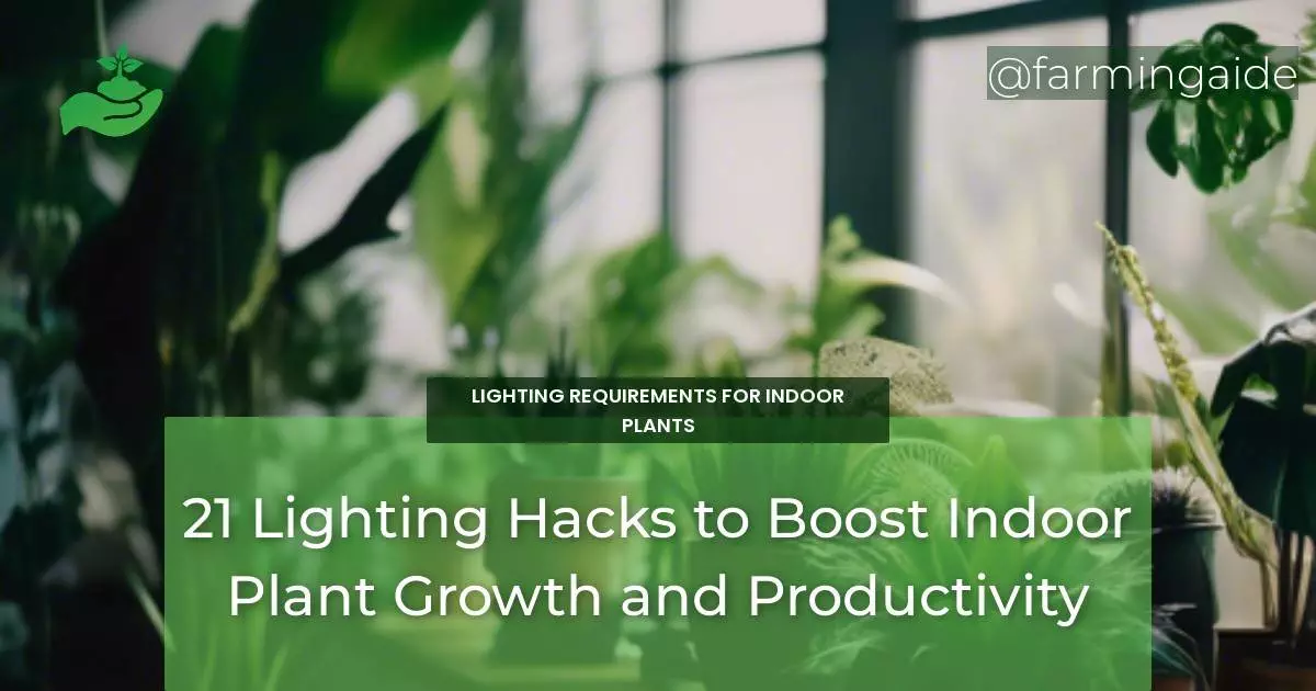 21 Lighting Hacks to Boost Indoor Plant Growth and Productivity
