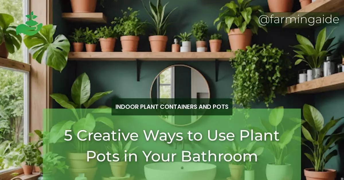 5 Creative Ways to Use Plant Pots in Your Bathroom