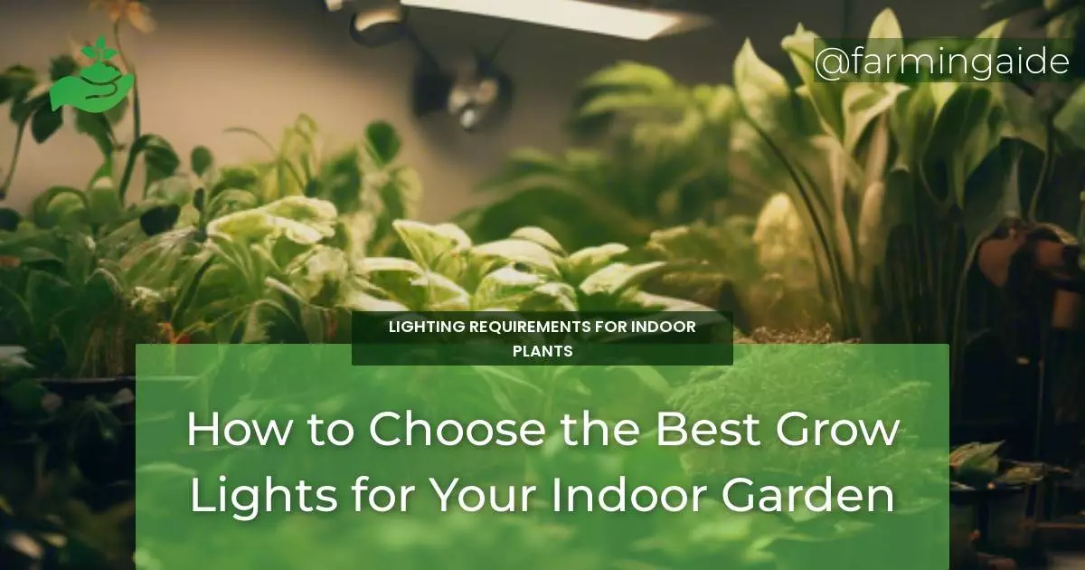 How to Choose the Best Grow Lights for Your Indoor Garden
