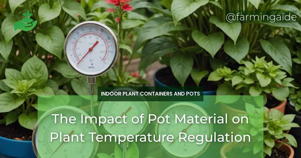 The Impact of Pot Material on Plant Temperature Regulation